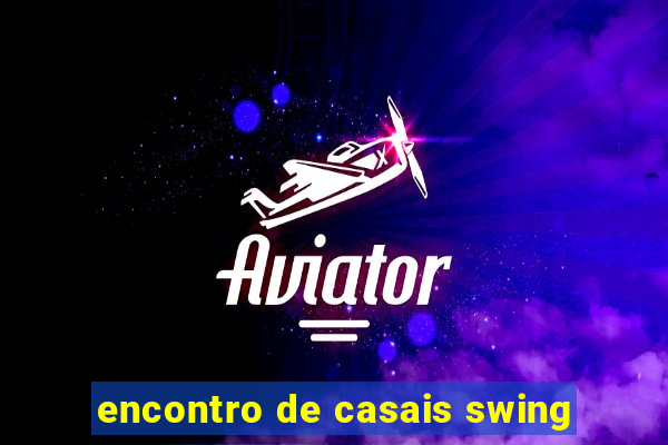 encontro de casais swing